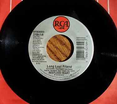 Restless Heart Long Lost Friend / Ive Never Been So Sure Vinyl Single 7inch