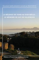 Mehdi Jerad | La RéGence De Tunis Au Xviiie SièCle : Le MéMoire De Guy De...