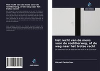Alexei Panischev | Het Recht Van De Mens Voor De Roofdierweg, Of De Weg Naar...