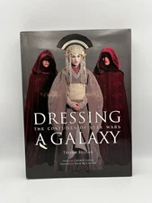 Dressing a Galaxy : The Costumes of Star Wars by Trisha Biggar  2005 Hardcover