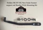 <!--F#f_0-->Holden HT HG New brake booster support rod Bracket With Mounting Kit<!--F/-->