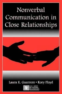Nonverbal Communication in Close Relationships (LEAs Series on Personal  - GOOD