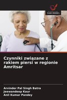 Czynniki Zwi¿Zane Z Rakiem Piersi W Regionie Amritsar Jeewandeep Kaur
