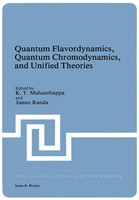 Quantum Flavordynamics, Quantum Chromodynamics, And Unified Theories Taschenbuch