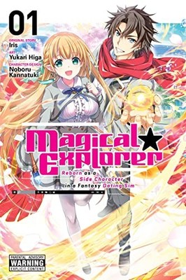 Magical Explorer, Vol. 1 (manga): Reborn as a Side Character... - Higa, Yukari