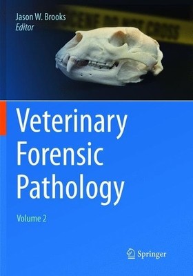 Veterinary Forensic Pathology, Volume 2 - 9783319883908