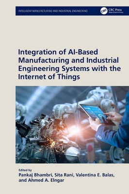Integration of AI-Based Manufacturing and Industrial Engineering Systems with th