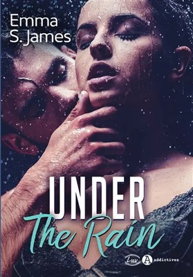 Under the Rain, Emma S. James