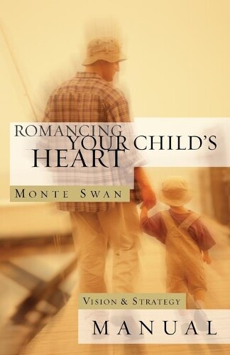 Thumbnail - David B Biebel Monte Swan Romancing Your Child's Heart (taschenbuch)