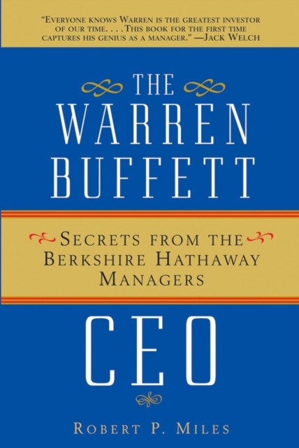 The Warren Buffett CEO by Robert P.  Miles (Paperback Book)