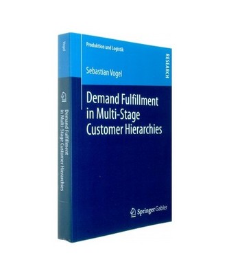 Demand Fulfillment in Multi-Stage Customer Hierarchies, Vogel, Sebastian