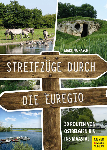 Streifzüge Durch Die Euregio Martina Kasch