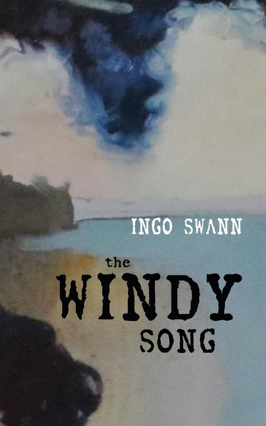 Thumbnail - Ingo Swann | The Windy Song | Taschenbuch | Englisch (2020) |