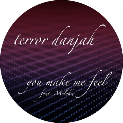 TERROR DANJAH - U MAKE ME FEEL/MORPH 2 NEW VINYL