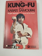 Le Kung Fu Par Le Karaté Samouraï Roger Lesourd Les Éditions De L'homme