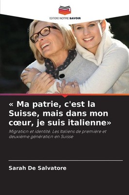 ' Ma patrie, c'est la Suisse, mais dans mon c¿ur, je suis italienne' Salvatore