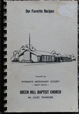 Our Favorite Recipes by Woman's Missionary Society Night Circle Green Hill Bapti