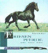 Friesen Pferde: Reiten - Fahren - Halten  von Heuve... | Buch | Zustand sehr gut