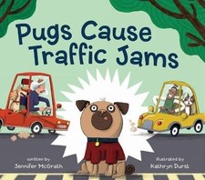 Pugs Cause Traffic Jams, Jennifer McGrath, Hardba