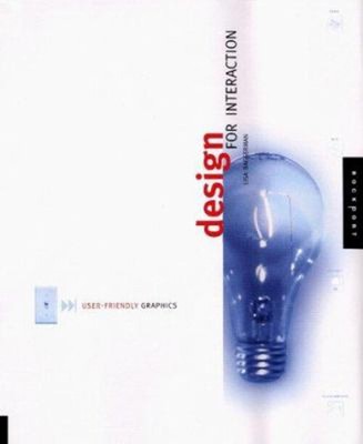 Design for Interaction : User-Friendly Graphics Hardcover Lisa Ba