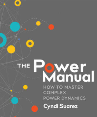 The Power Manual: How to Master Complex Power Dynamics - Paperback - GOOD