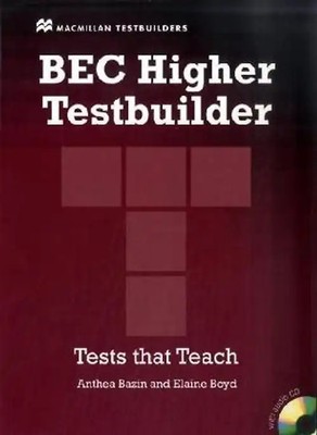 BEC Higher Testbuilder. Tests that Teach / Student s Book with Audio-CD