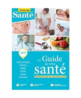Le guide de votre santé: Pour être bien dans son corps et dans sa tête, Maxil