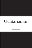 John Stuart Mill | Utilitarianism | Taschenbuch | Englisch (2020) | [.]