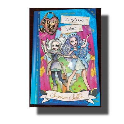 Ever After High: Fairy's Got Talent (A School Story) by Selfors, Suzanne in New