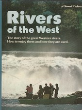 RIVERS OF THE WEST (1974) ELIZABETH HOGAN, 1ST EDITION HARDCOVER COLOR PHOTOS