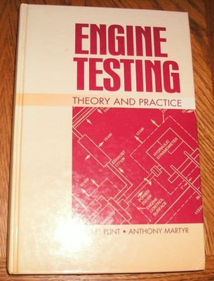 Engine Testing: Theory and Practice - Hardcover by Michael Plint |Anthony Martyr