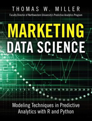Marketing Data Science: Modeling Techniques in Predictive Analytics with R and,