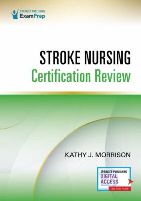 Stroke Nursing Certification Review by Kathy Morrison (2022, Trade Paperback)