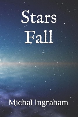Sterne fallen von Michal Ingraham Taschenbuch