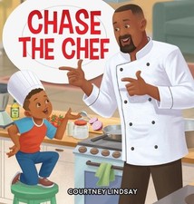 Chase The Chef by Courtney Lindsay Hardcover Book