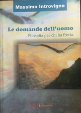 Le domande dell'uomo - Massimo Introvigne - Passione educativa 2013