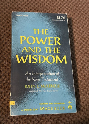 The Power And The wisdom An Interpretation Of The New Testament By ...