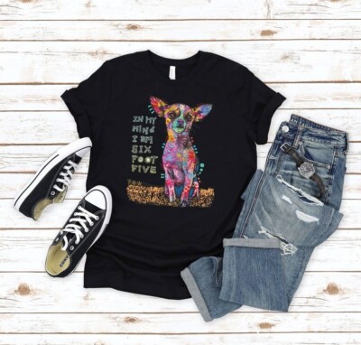 Chihuahua T-shirt, Dog Breed Tee Shirt, Neon In My Mind I Am Six Foot Five