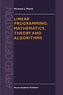 Panik - Linear Programming  Mathematics Theory and Algorithms - New  - T9000z