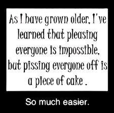 As I Have Grown Older I've Learned That Pleasing Everyone Impossible MAGNET
