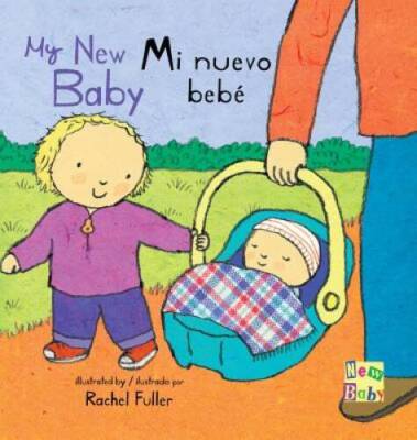 Mi Nuevo BebÃ /My New Baby (English and Spanish Edition) - Board book - GOOD