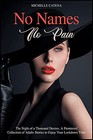 No Names No Pain: The Night of a Thousand Desires. A Premiered Collection of...