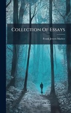 Collection Of Essays by Frank Jewett Mather Hardcover Book