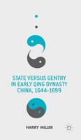 H. Miller | State Versus Gentry In Early Qing Dynasty China, 1644-1699 | Buch