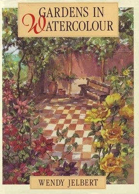 GARDENS IN WATERCOLOUR by Jelbert, Wendy 0713465697 FREE Shipping