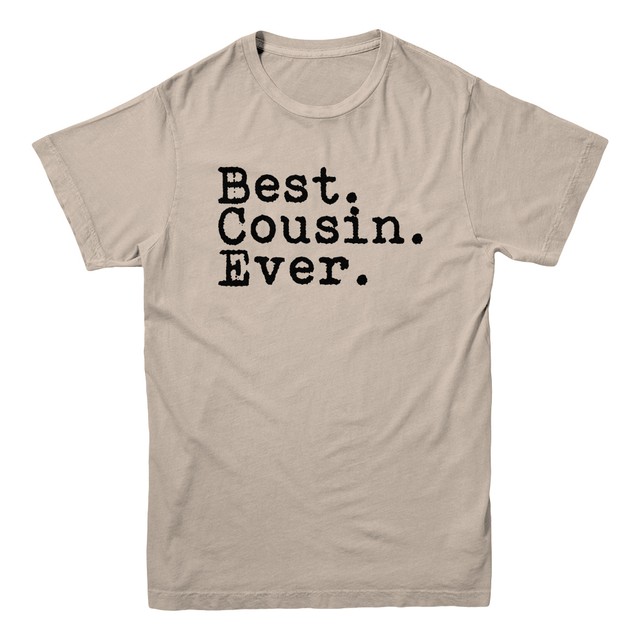 Best Cousin Ever Coz Cus Relative Gift Blood Kin Birthday Holiday Men S T Shirt Ebay