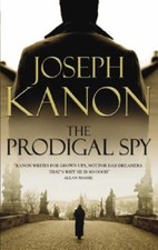 The Prodigal Spy-Joseph Kanon, 9780751538489