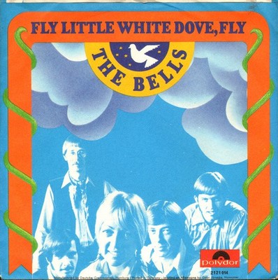 The Bells - Fly Little White Dove, Fly Rock Soft R 7'' Single Schallplatte 66641