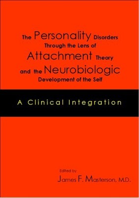 The Personality Disorders Through the Lens of Attachment Theory and the Neur...