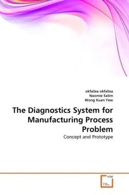 Okfalisa (u. a.) | The Diagnostics System for Manufacturing Process Problem